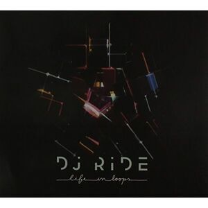 DJ Ride - Life in Loops  CD